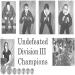 Undefeated Division III Champions