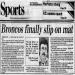 Broncos finally slip on mat